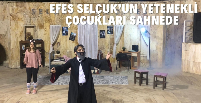 Efes Selçuk'un Çocukları Sahnede Bir Harika!