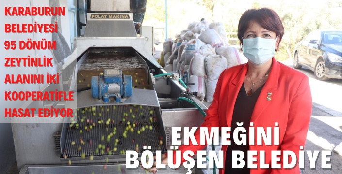 Karaburun Belediyesi ekmeğini kooperatifler ile bölüşüyor