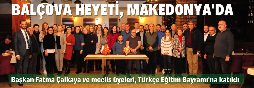 Balçova'dan Makedonya'ya 'Dost' Ziyareti