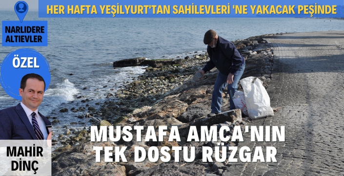 Narlıdere'nin Çeri Çöpünün Başkanı: Mustafa Amca